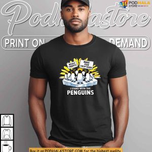 Stand With Penguins Shirt Funny Protest Against Tariffs Satirical Top 4