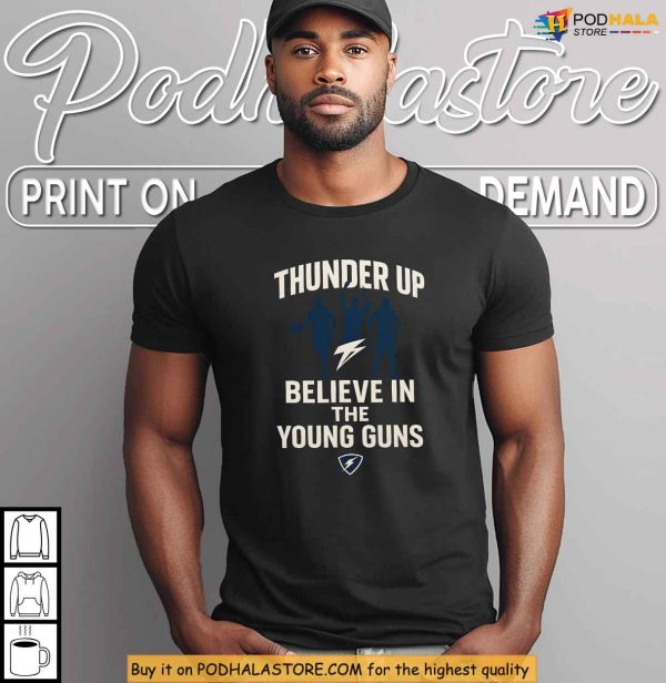 Believe In Young Guns Shirt, Thunder Up Oklahoma Basketball Rising Stars
