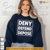 Bold Deny Defend Depose Shirt With Iconic Protest Message