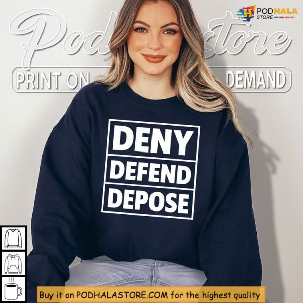 Bold Deny Defend Depose Shirt With Iconic Protest Message