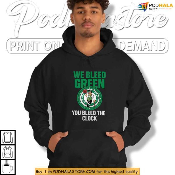 Boston Celtics Shirt, We Bleed Green You Bleed The Clock Tee