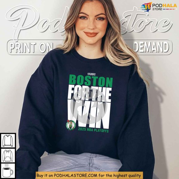 Boston Celtics Shirt With For The Win Graphic, 2025 Playoffs Team Pride