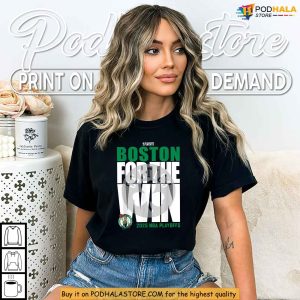 Boston Celtics Shirt With For The Win Graphic 2025 Playoffs Team Pride 2