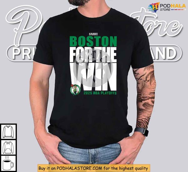 Boston Celtics Shirt With For The Win Graphic, 2025 Playoffs Team Pride
