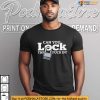 Can You Lock The Fuck In Shirt, Hustle Gear With Bold Motivational Design