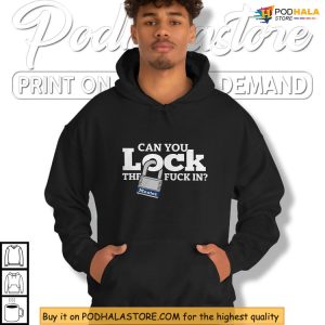 Can You Lock The Fuck In Shirt Hustle Gear With Bold Motivational Design 4