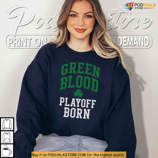 Celtics Playoff Pride Shirt, Green Blood Legacy Born For Postseason Glory