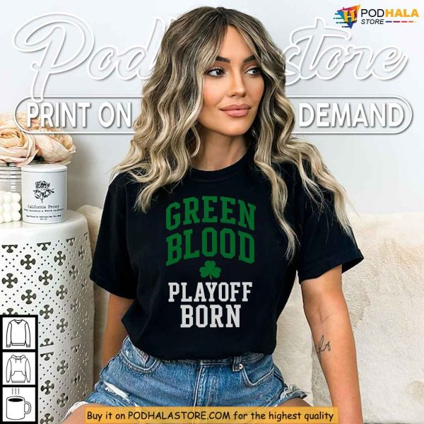 Celtics Playoff Pride Shirt, Green Blood Legacy Born For Postseason Glory