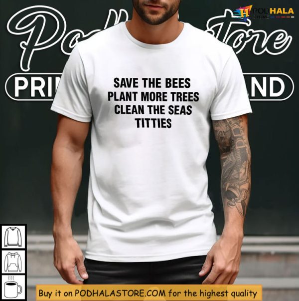 Clean Seas And Celebrate Titties Shirt, Viral Meme For Eco Fans
