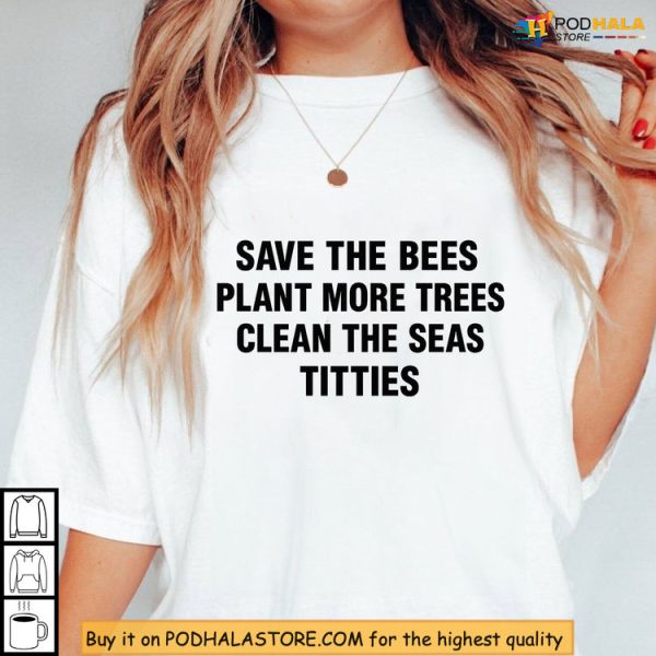 Clean Seas And Celebrate Titties Shirt, Viral Meme For Eco Fans