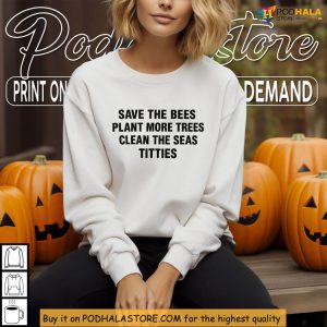 Clean Seas And Celebrate Titties Shirt Viral Meme For Eco Fans 4