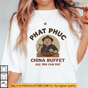 Enjoy Phat Phuc China Buffet Shirt A Tasty Twist On Viral Humor Apparel 2