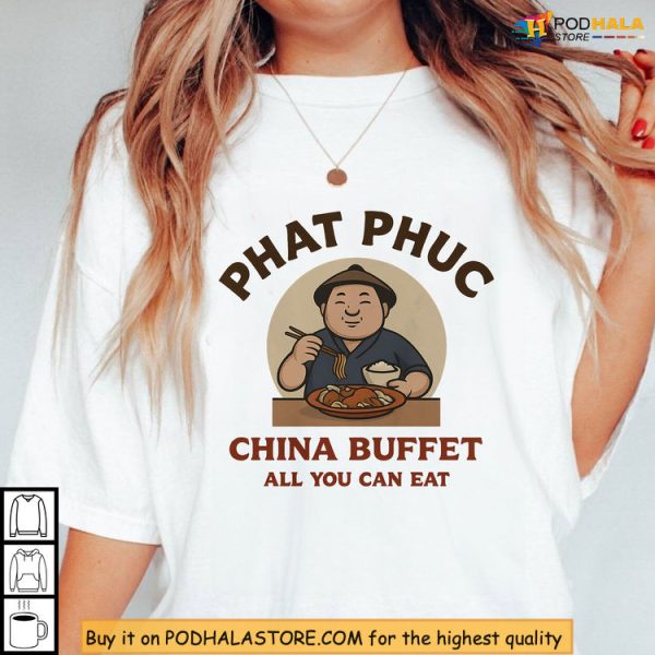 Enjoy Phat Phuc China Buffet Shirt, A Tasty Twist On Viral Humor Apparel