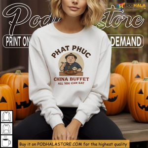 Enjoy Phat Phuc China Buffet Shirt A Tasty Twist On Viral Humor Apparel 4