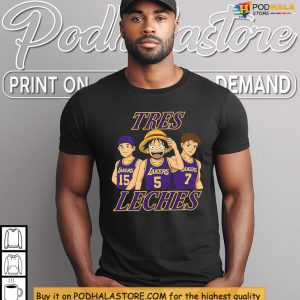 Epic Lakers Tres Leches Shirt, Hilarious One Piece Anime NBA Mashup