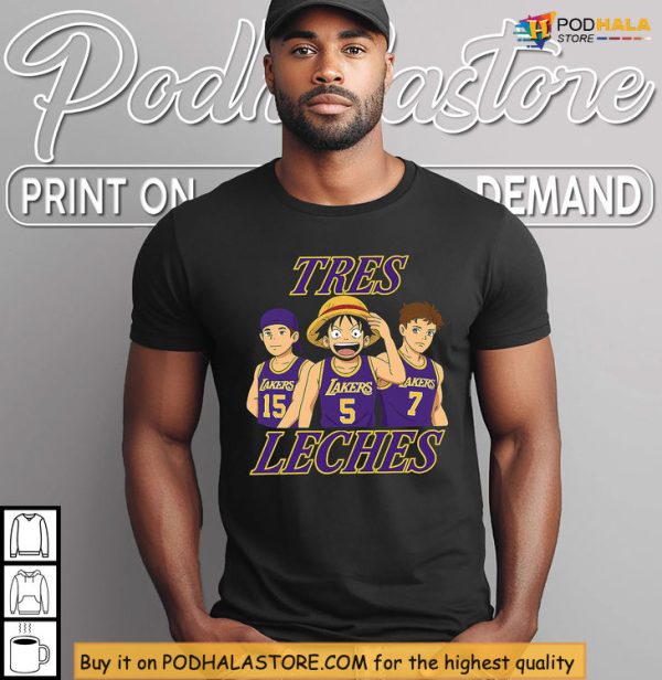 Epic Lakers Tres Leches Shirt, Hilarious One Piece Anime NBA Mashup