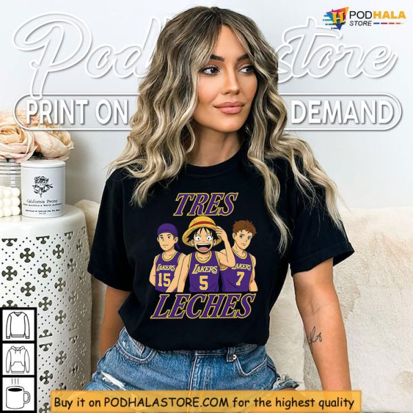 Epic Lakers Tres Leches Shirt, Hilarious One Piece Anime NBA Mashup