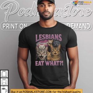 Funny LGBTQ Cat Meme Lesbians Eat What Shirt Trending Pride Outfit Idea 3