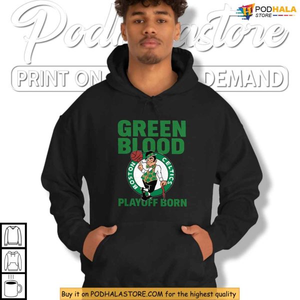 Green Blood Playoff Born Shirt Celebrating Celtics Fan Spirit This Season