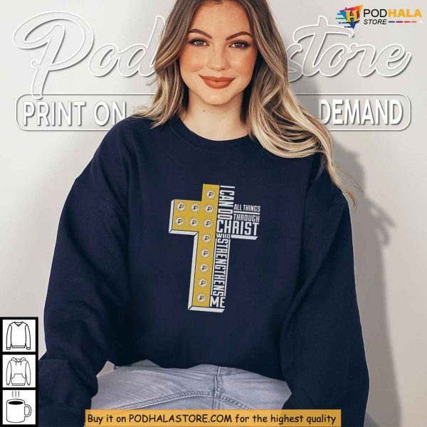 Indiana Pacers Shirt With Christ Quote For Basketball Faith Fans
