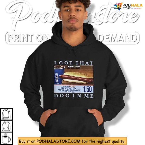 Kirkland Dog Energy Shirt, I Got That Dog In Me Costco Meme Style