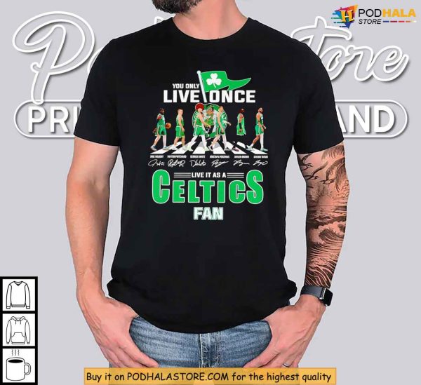 Live It Proud As A Celtics Fan Shirt, Inspired By Basketball Legacy