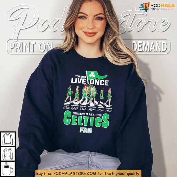 Live It Proud As A Celtics Fan Shirt, Inspired By Basketball Legacy