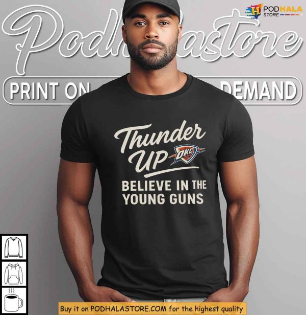 Oklahoma City Thunder Shirt, Support The Young Thunder Up Spirit Game Day