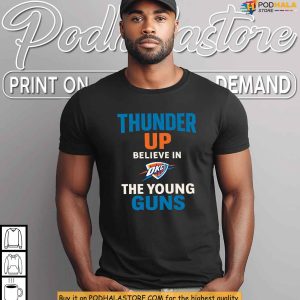 Oklahoma City Thunder Shirt Thunder Up Spirit Believe In Young Talent Vibes 3