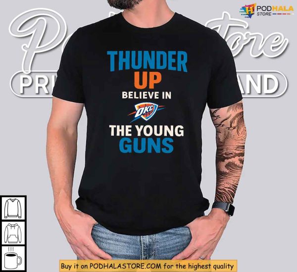 Oklahoma City Thunder Shirt Thunder Up Spirit Believe In Young Talent Vibes