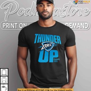 Oklahoma City Thunder Up 2025 Playoffs Shirt, NBA Basketball Trendy Gift