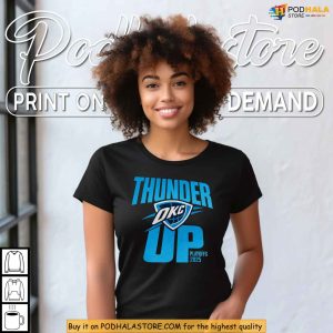Oklahoma City Thunder Up 2025 Playoffs Shirt NBA Basketball Trendy Gift 4