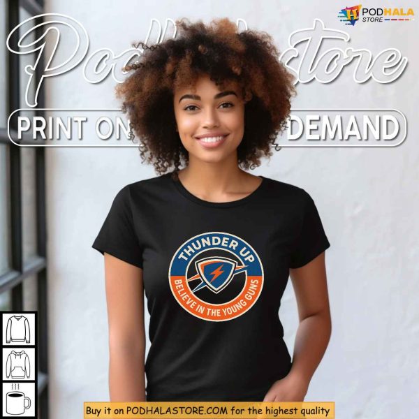 Thunder Up Movement, Oklahoma City Thunder Shirt, Believe In Young Stars Journey