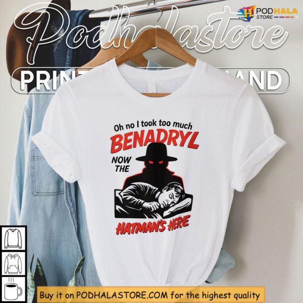 Trippy Hatman Benadryl Shirt, Internet Urban Legend Design