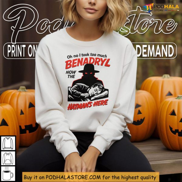 Trippy Hatman Benadryl Shirt, Internet Urban Legend Design