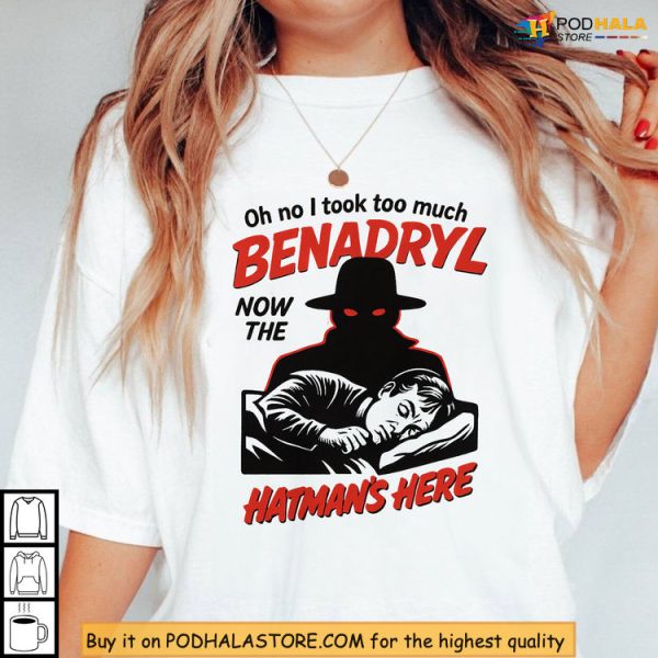 Trippy Hatman Benadryl Shirt, Internet Urban Legend Design