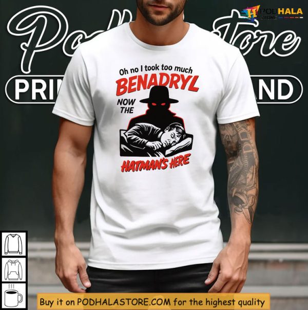 Trippy Hatman Benadryl Shirt, Internet Urban Legend Design