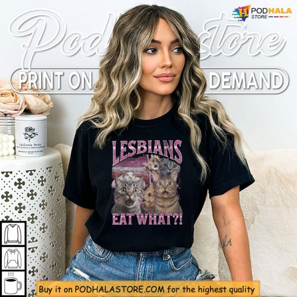Viral Cat Meme Lesbians Eat What Shirt, Queer Humor Clothing for Pride