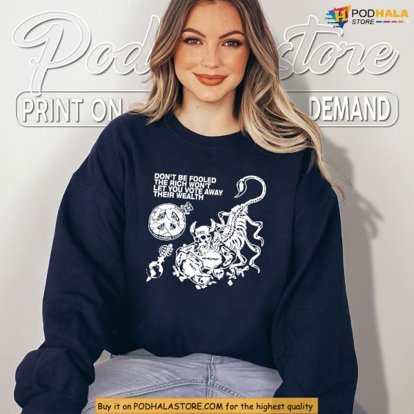 Anti Elite Statement Shirt, The Rich Will Allow You To Vote Away Myth