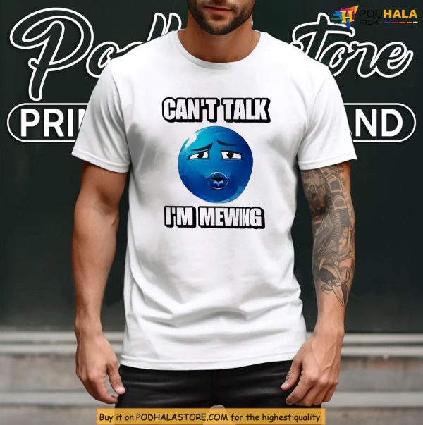 Blue Ooh Emoji Shirt With Can’t Talk I’m Mewing Meme Power