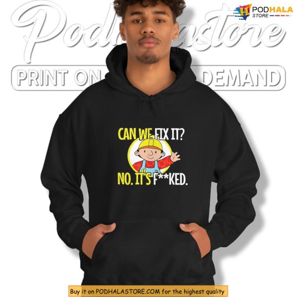 Bob The Builder Parody Shirt For Meme Lovers And Sarcasm Fans