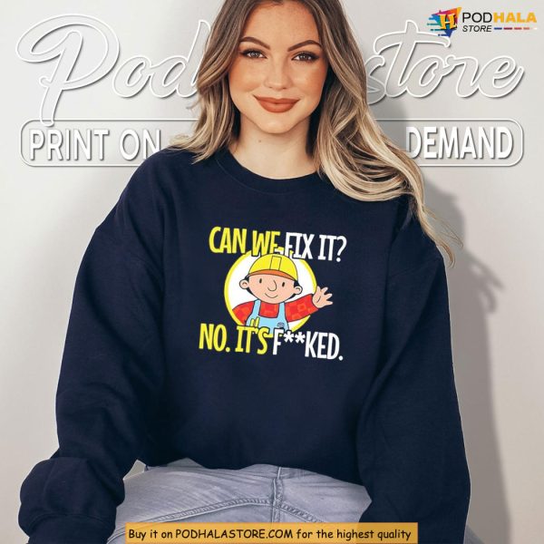 Bob The Builder Parody Shirt For Meme Lovers And Sarcasm Fans