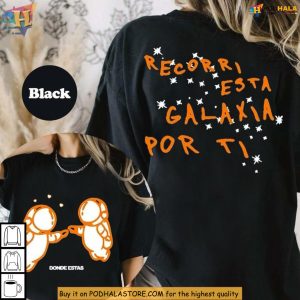 Galaxy Love Shirt, Donde Estas Spanish Quote, Recorri Esta Galaxia For You