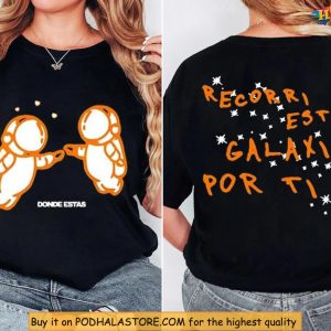 Galaxy Love Shirt Donde Estas Spanish Quote Recorri Esta Galaxia For You 2