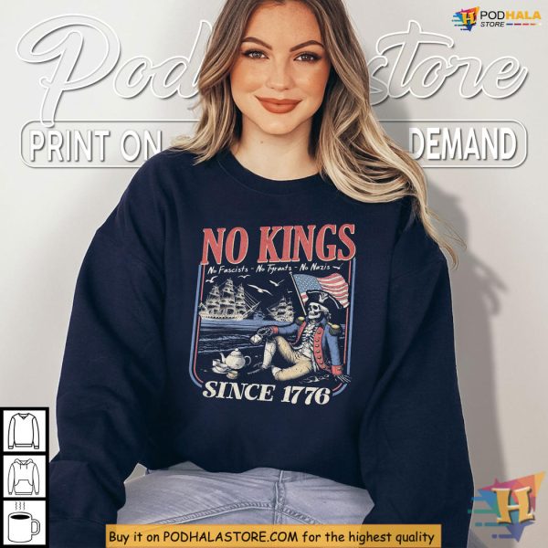 Historic 1776 No Kings Shirt With Anti-Fascist Freedom Vibes