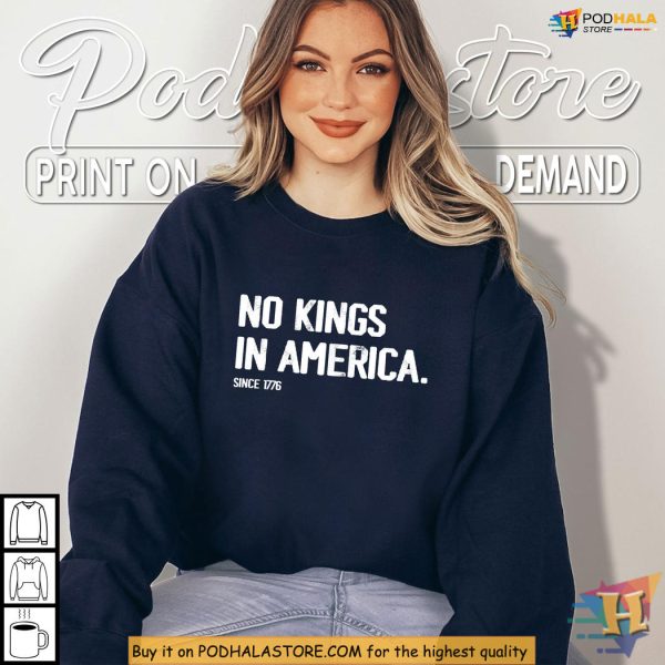 No Kings Protest Shirt for Patriots Who Believe in Freedom Since 1776