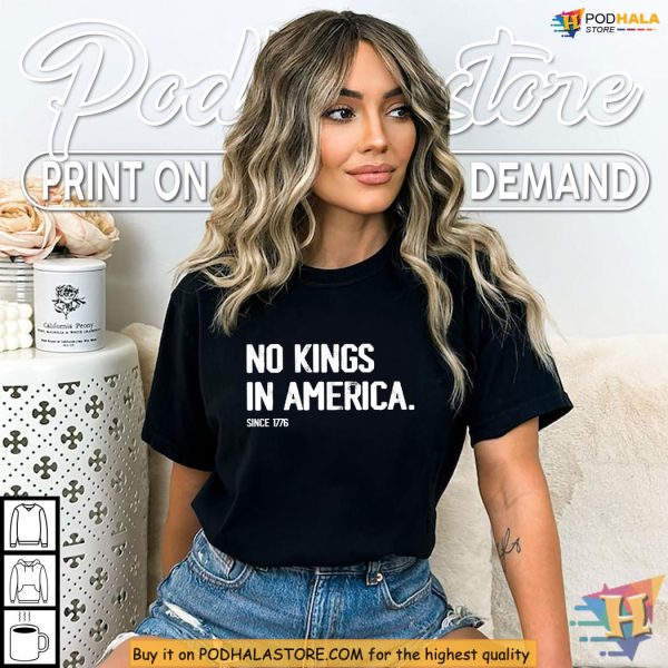 No Kings Protest Shirt for Patriots Who Believe in Freedom Since 1776
