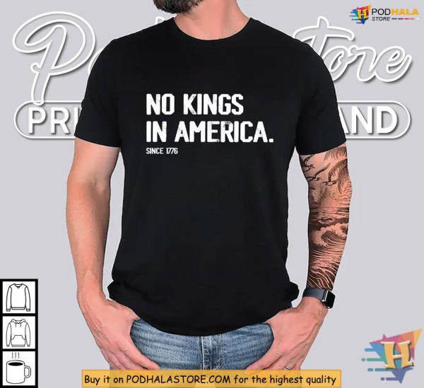 No Kings Protest Shirt for Patriots Who Believe in Freedom Since 1776