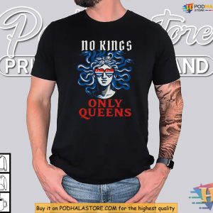 No Kings Shirt For Queens Who Rule With Style And Boldness 3