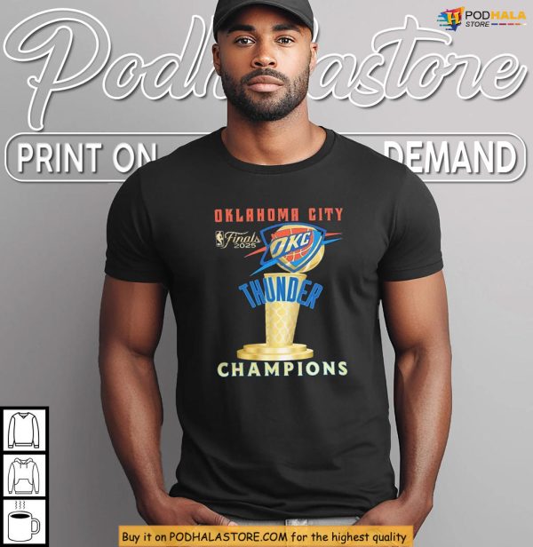Oklahoma City Thunder Champions Shirt Celebrates 2025 NBA Victory In Style